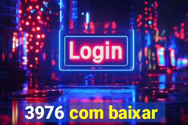 3976 com baixar